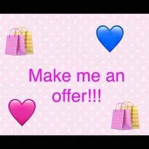 MAKE ME AN OFFER!!!